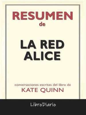 cover image of La Red Alice de Kate Quinn--Conversaciones Escritas